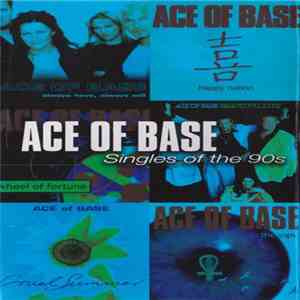 Ace Of Base - Singles Of The 90s download free