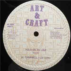 Al Campbell / Lui Lepki - Hold On To Love download free