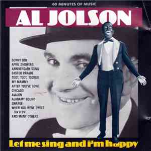 Al Jolson - Let Me Sing And I'm Happy download free