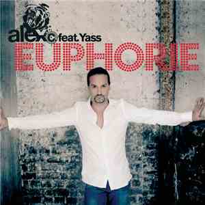 Alex C. Feat. Yass - Euphorie download free