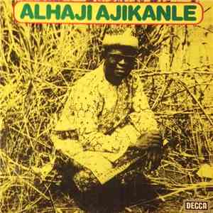 Alhaji Ajikanle - Alhaji Ajikanle download free