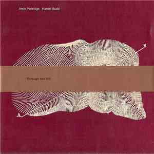 Andy Partridge, Harold Budd - Through The Hill download free