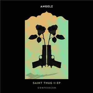 Angelz  - Saint Thug II EP download free