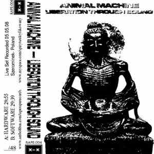 Animal Machine  - Liberation Through Sound download free