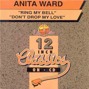 Anita Ward - Ring My Bell / Don't Drop My Love download free