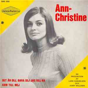 Ann-Christine - Der Är Dej, Bara Dej Jag Vill Ha / Kom Till Mej download free