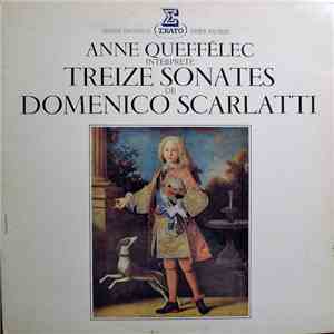 Anne Queffélec Interprète Domenico Scarlatti - Treize Sonates download free