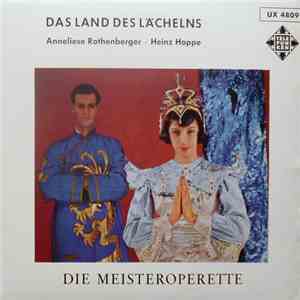 Anneliese Rothenberger, Heinz Hoppe : Franz Lehár - Das Land Des Lächelns download free
