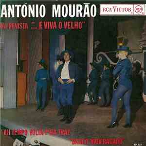 António Mourão - Na Revista / ... E Viva O Velho / Oh Tempo Volta P'ra Traz / Barco Naufragado download free