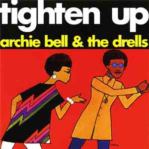 Archie Bell & The Drells - Tighten Up download free