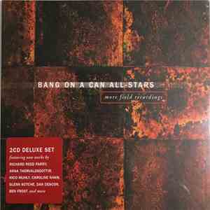 Bang On A Can All-Stars - More Field Recordings download free