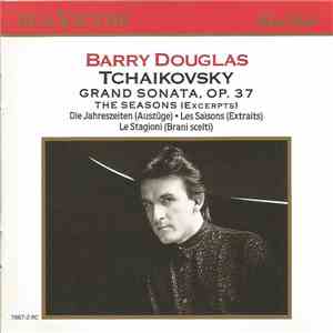 Barry Douglas - Tchaikovsky: Grand Sonata /The Seasons (Excerpts) download free
