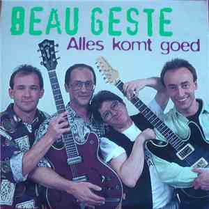 Beau Geste - Alles Komt Goed download free