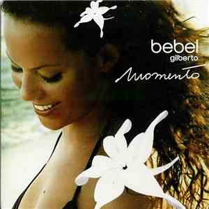 Bebel Gilberto - Momento download free