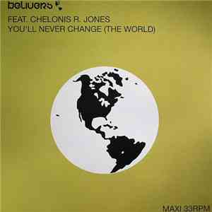 Belivers Feat. Chelonis R. Jones - You'll Never Change (The World) download free