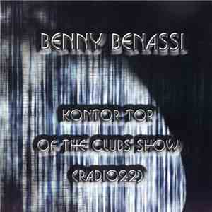 Benny Benassi - Kontor Top Of The Clubs Show (Radio22) download free