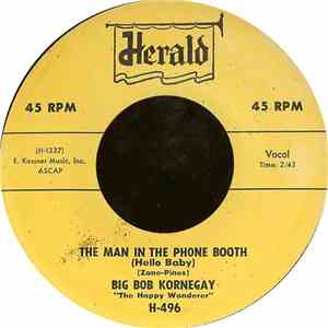 Big Bob Kornegay "The Happy Wanderer" - The Man In The Phone Booth download free