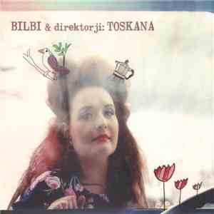 Bilbi  & Direktorji - Toskana download free