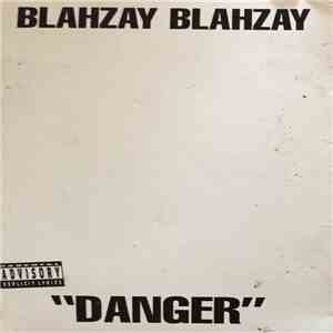 Blahzay Blahzay - Danger download free