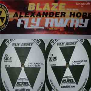 Blaze Presents Alexander Hope - Fly Away download free