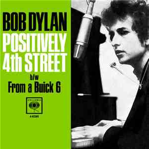 Bob Dylan - Positively 4th Street / From A Buick 6 download free