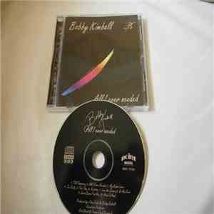 Bobby Kimball - All I Ever Needed download free