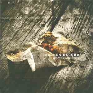 Broken Records - Let Me Come Home download free