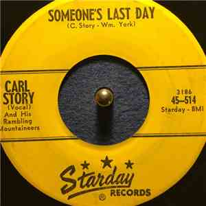 Carl Story - Someone's Last Day / Ship That's Sailing Down download free