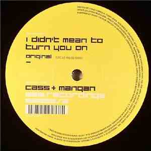 Cass + Mangan - I Didn't Mean To Turn You On download free