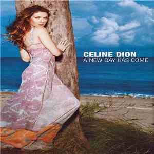 Celine Dion - A New Day Has Come download free