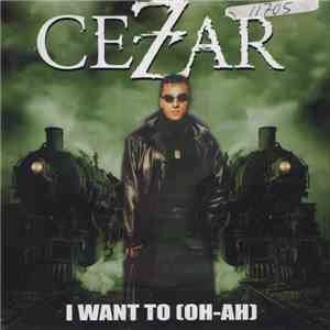 Cezar - I Want To (Oh-Ah) download free