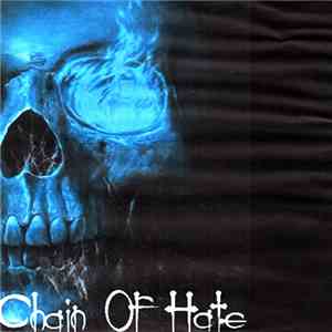 Chain Of Hate - Chain Of Hate download free