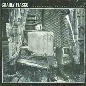 Charly Fiasco - Chronique D'un Temps Détourné download free