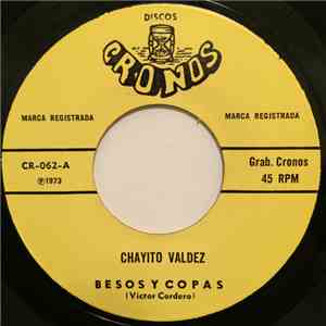 Chayito Valdez - Besos Y Copas / Una Noche Me Embriague download free