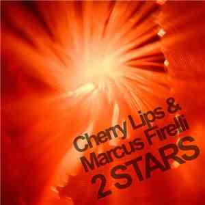 Cherry Lips  & Marcus Firelli - 2 Stars download free