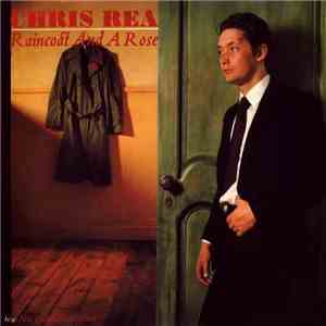 Chris Rea - Raincoat And A Rose download free