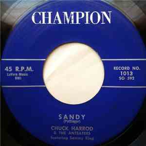 Chuck Harrod & The Anteaters - Sandy / They Wanna Fight download free