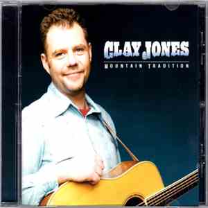 Clay Jones  - Mountain Tradition download free