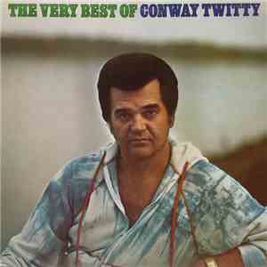 Conway Twitty - The Very Best Of download free