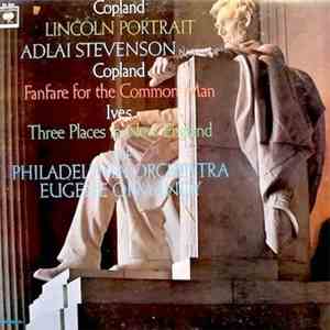 Copland / Ives - Adlai Stevenson, The Philadelphia Orchestra, Eugene Ormandy - Lincoln Portrait / Fanfare For The Common Man / Three Places In New England download free