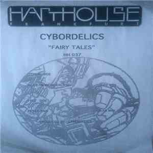 Cybordelics - Fairy Tales download free