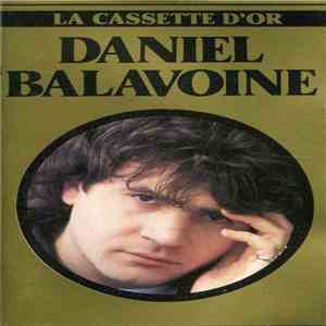 Daniel Balavoine - La Cassette D'Or De Daniel Balavoine download free