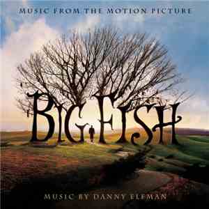 Danny Elfman - Big Fish (Music From The Motion Picture) download free