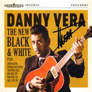 Danny Vera - The New Black And White PT. III download free