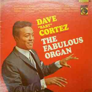 Dave "Baby" Cortez - The Fabulous Organ download free