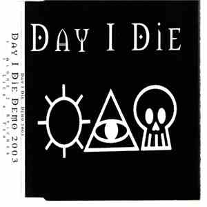 Day I Die - Demo 2003 download free