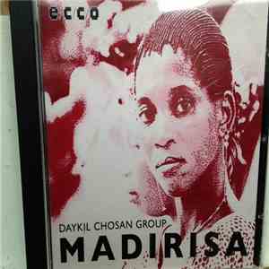 Daykil Chosan Group - Madirisa download free