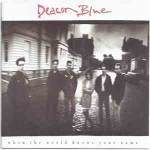 Deacon Blue - When The World Knows Your Name download free