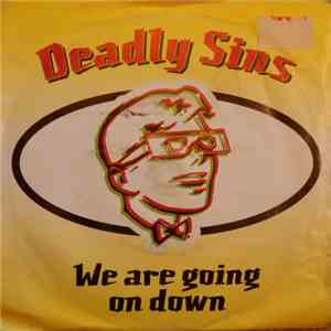 Deadly Sins - We Are Going On Down download free
