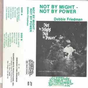 Debbie Friedman - Not By Might - Not By Power download free